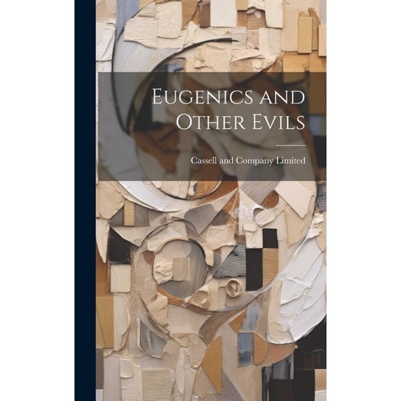 Eugenics and Other Evils (Hardcover)