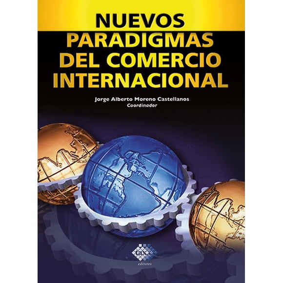 Nuevos Paradigmas del Comercio Internacional Tax Editores Unidos 9786074400830