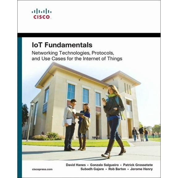 Fundamentals IoT Fundamentals: Networking Technologies, Protocols, and Use Cases for the Internet of Things, (Paperback)