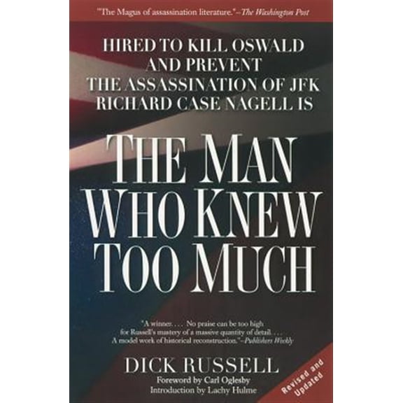 Pre-Owned The Man Who Knew Too Much: Hired to Kill Oswald and Prevent the Assassination of JFK (Paperback) 0786712422 9780786712427