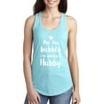 thumbnail image 1 of Pop the Bubbly I'm getting a Hubby Racerback Tank, 1 of 3