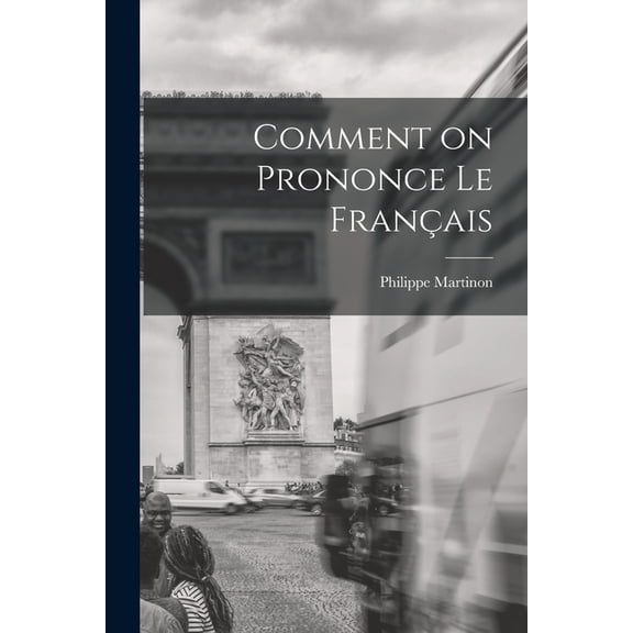 Comment on Prononce le Français (Paperback)