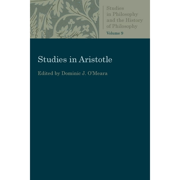 Studies in Philosophy & the History of P Studies in Aristotle, (Paperback)
