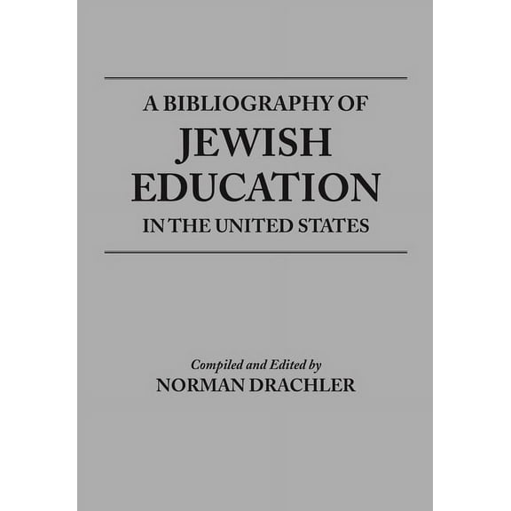 Bibliography of Jewish Education in the United States, (Paperback)