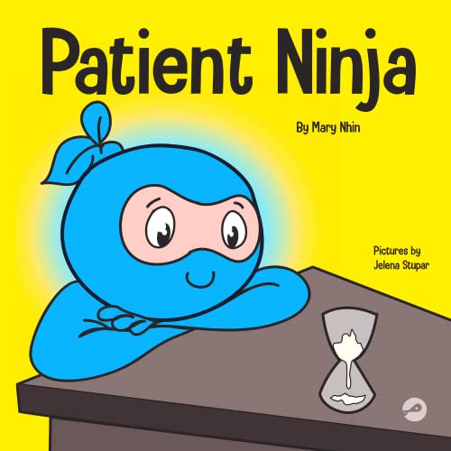 Pre-Owned Patient Ninja: A Children’s Book About Developing Patience and Delayed Gratification (Ninja Life Hacks) (Paperback) 195105654X