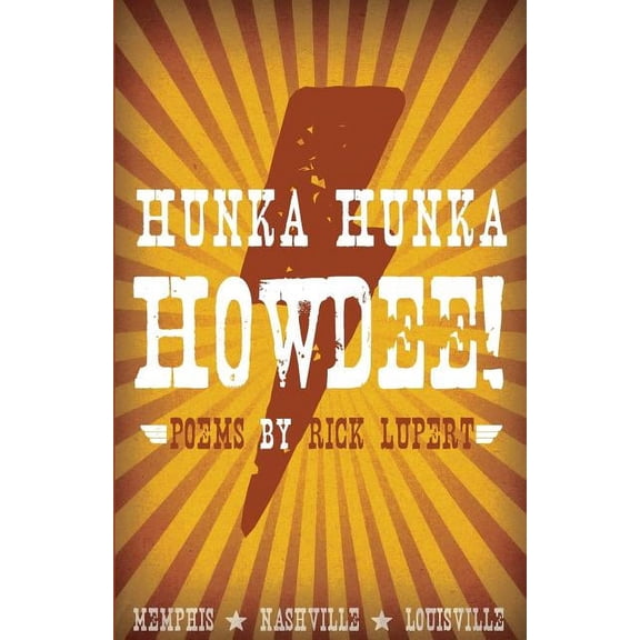 Hunka Hunka Howdee! Poetry from Memphis, Nashville, and Louisville, (Paperback)