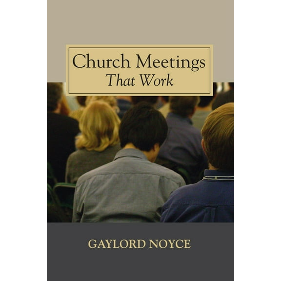 Church Meetings That Work (Paperback)