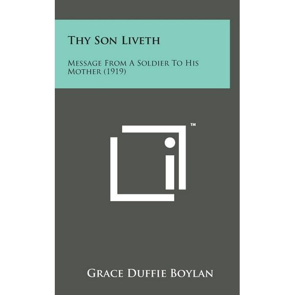 Thy Son Liveth : Message from a Soldier to His Mother (1919)