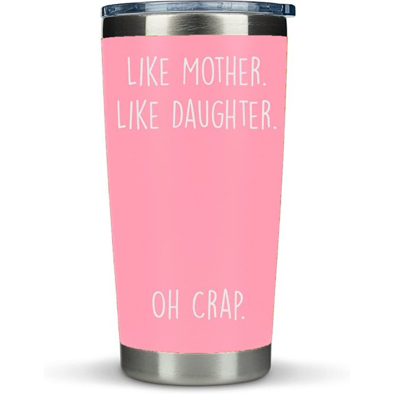 Mom Gifts From Daughter- "Like Mother Like Daughter" Pink 20oz Coffee Travel Tumbler/Mug - Funny Gift Idea for Mom, Mothers Day, Her, Unique, Best, Birthday, Presents