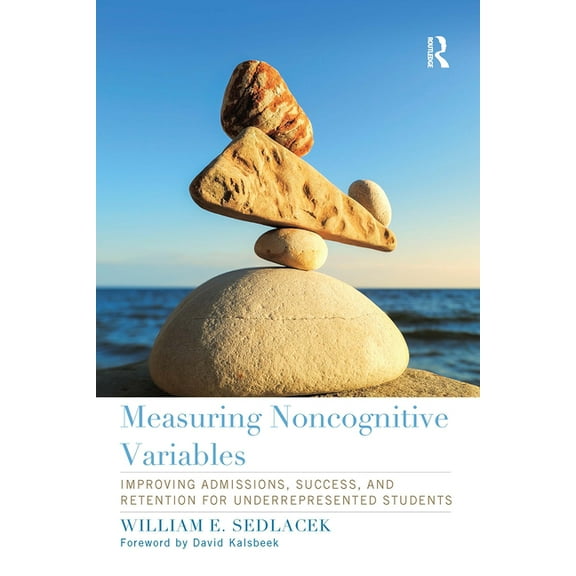 Measuring Noncognitive Variables: Improving Admissions, Success and Retention for Underrepresented Students, (Paperback)