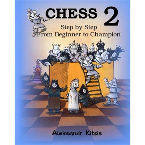 Pre-Owned CHESS, Step by Step: From Beginner to Champion-2: Book-2 (Paperback)