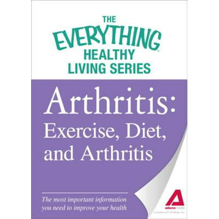 Arthritis: Exercise, Diet, and Arthritis - eBook