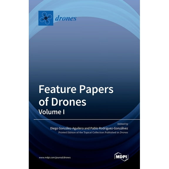Feature Papers of Drones: Volume I, (Hardcover)