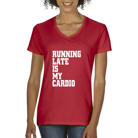 New Way 741 - Women's V-Neck T-Shirt Running Late Is My Cardio Workout XL