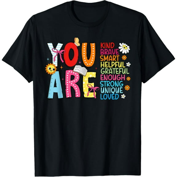 Playful Comfort Tee - You Are Smart Brave Strong Kind Loved Motivation Teacher Kid T-Shirt