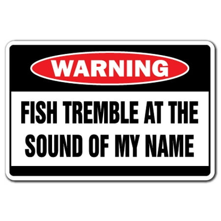 FISH TREMBLE Warning Sign fishing fisherman signs rod reel lures fly (Best Flies For Bass In Ponds)