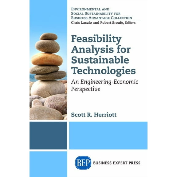 Feasibility Analysis for Sustainable Technologies: An Engineering-Economic Perspective, (Paperback)