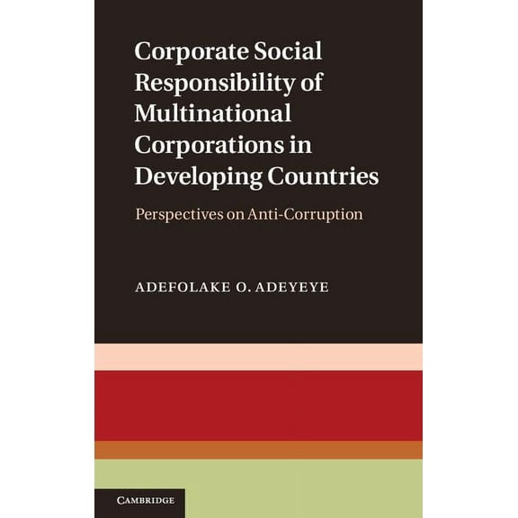 Corporate Social Responsibility of Multinational Corporations in Developing Countries, (Hardcover)