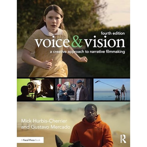 Pre-Owned Voice & Vision: A Creative Approach to Narrative Filmmaking, 9780367758677, 0367758679, Paperback, 4 edition