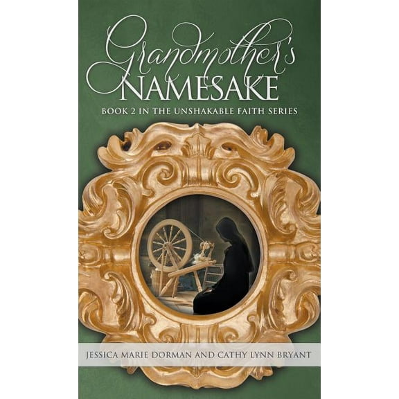 Grandmother's Namesake: Book 2 in the Unshakable Faith Series, (Hardcover)