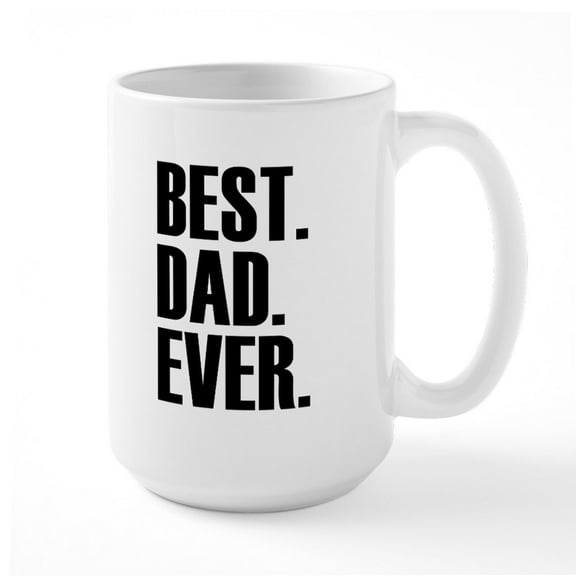 CafePress - Best Dad Ever Mugs - 15 oz Ceramic Large White Novelty Mug