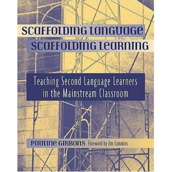 Pre-Owned Scaffolding Language, Scaffolding Learning: Teaching Second Language Learners in the Mainstream Classroom (Paperback) 0325003661 9780325003665