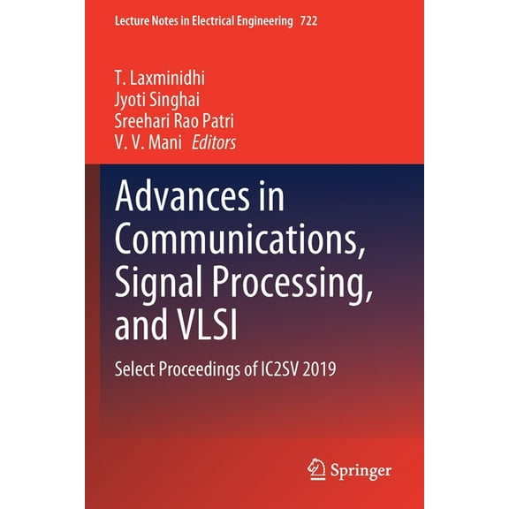 Lecture Notes in Electrical Engineering Advances in Communications, Signal Processing, and VLSI: Select Proceedings of Ic2sv 2019, Book 722, (Paperback)