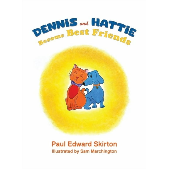 Dennis and Hattie Become Best Friends, (Hardcover)