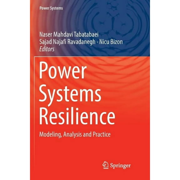 Power Systems Power Systems Resilience: Modeling, Analysis and Practice, (Paperback)