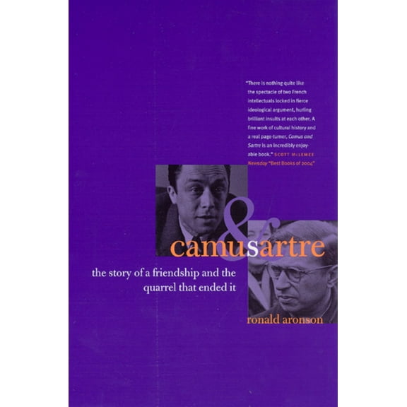 Camus and Sartre: The Story of a Friendship and the Quarrel That Ended It, (Paperback)