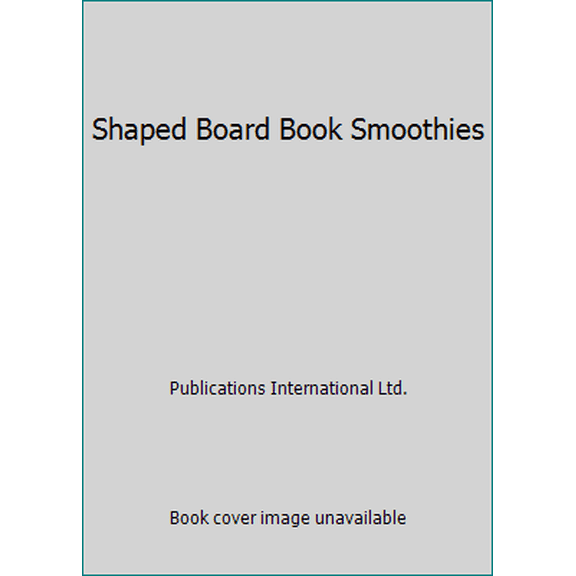 Pre-Owned Shaped Board Book Smoothies (Unknown) 1412724422 9781412724425