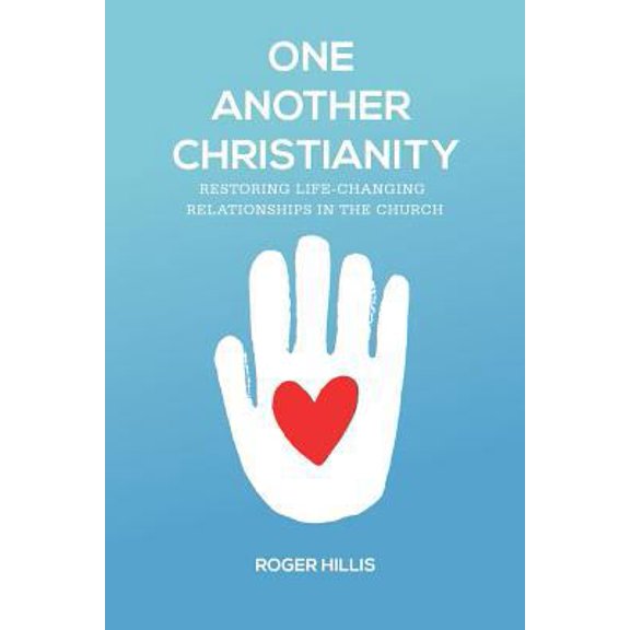 Pre-Owned One Another Christianity: Restoring Life-Changing Relationships in the Church, 9781941422311, 1941422314, Paperback,