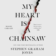 My Heart Is a Chainsaw (Audiobook)