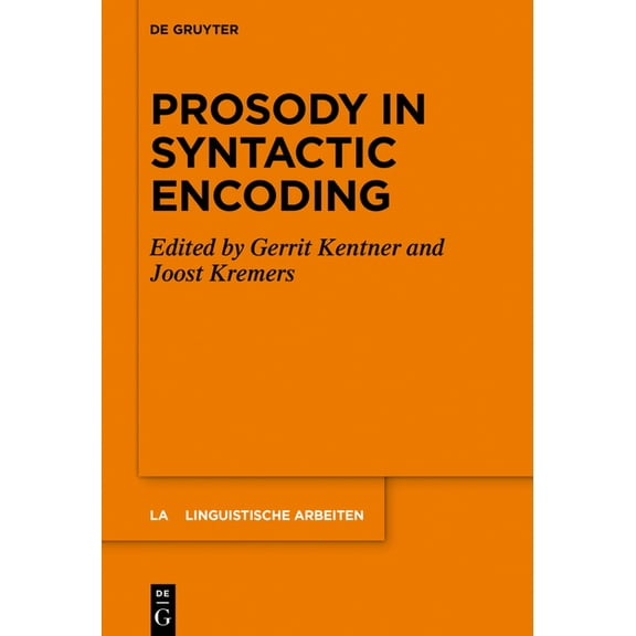 Linguistische Arbeiten Prosody in Syntactic Encoding, Book 573, (Paperback)