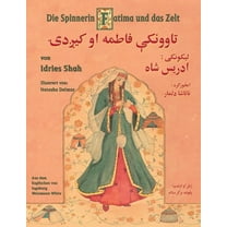 Lehrgeschichten Die Spinnerin Fatima und das Zelt: Zweisprachige Ausgabe Deutsch-Paschtu, (Paperback)