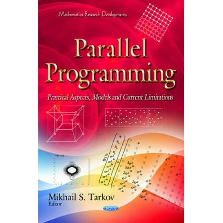 Parallel Programming: Practical Aspects, Models & Current Limitations ...