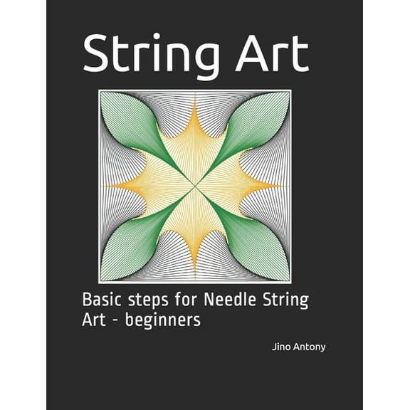 String Art: Basic steps for Needle String Art - beginners, (Paperback)