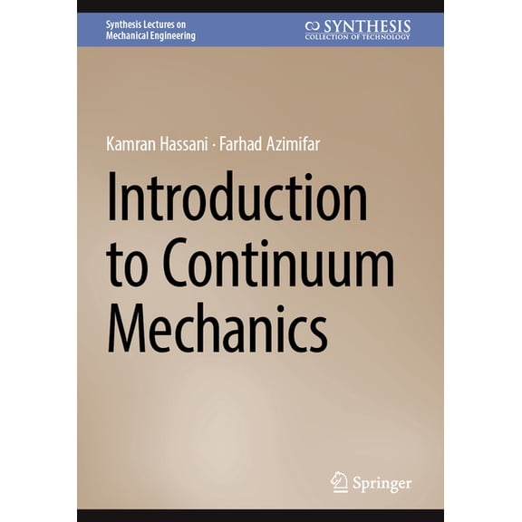 Synthesis Lectures on Mechanical Enginee Introduction to Continuum Mechanics, (Hardcover)