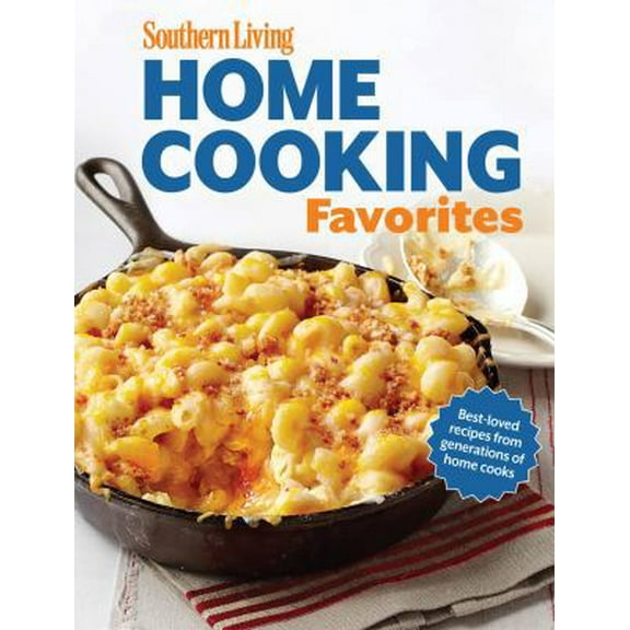 Pre-Owned Southern Living Home Cooking Favorites: Over 250 simple, delicious recipes the whole family will love (Paperback) 084873954X 9780848739546