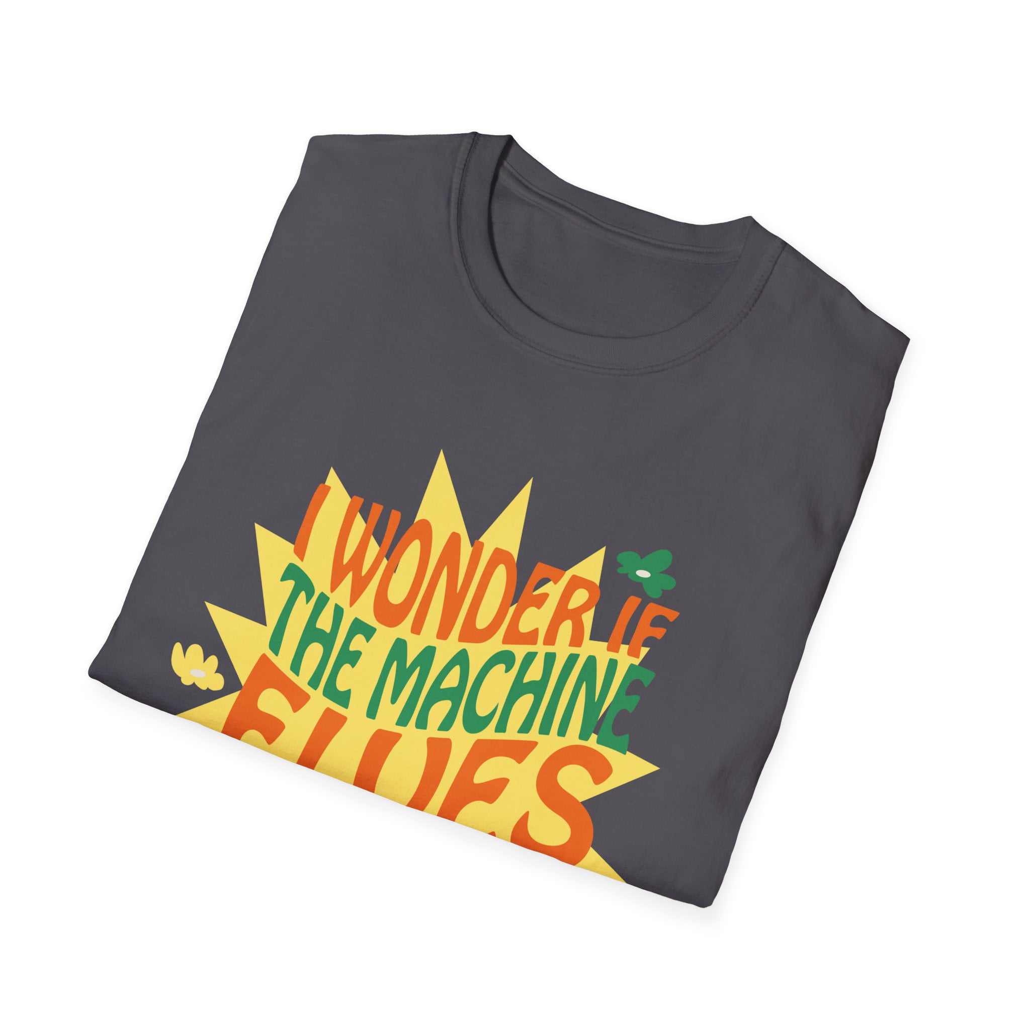 I Wonder if the Machine Elves Think About Me too Funny Shirt