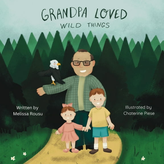 Grandpa Loved Wild Things, (Paperback)
