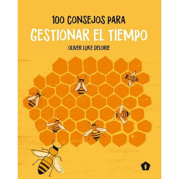 100 consejos para gestionar el tiempo (Hardcover)