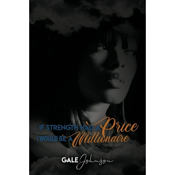 If Strength Had a Price I Would be a Millionaire, (Paperback)