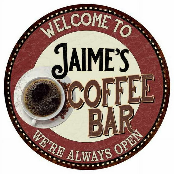Jaime's Coffee Bar Round Metal Sign Kitchen Room Wall Decor 100140041500