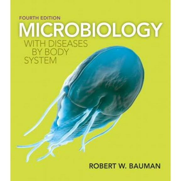 Pre-Owned Microbiology with Diseases by Body System (4th Edition) (Hardcover) 032191855X 9780321918550