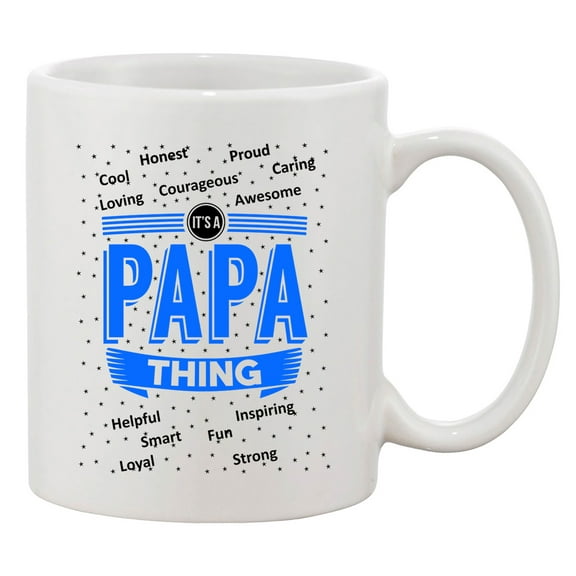 It's A Papa Thing Awesome Loving Strong Funny DT White Coffee 11 Oz Mug