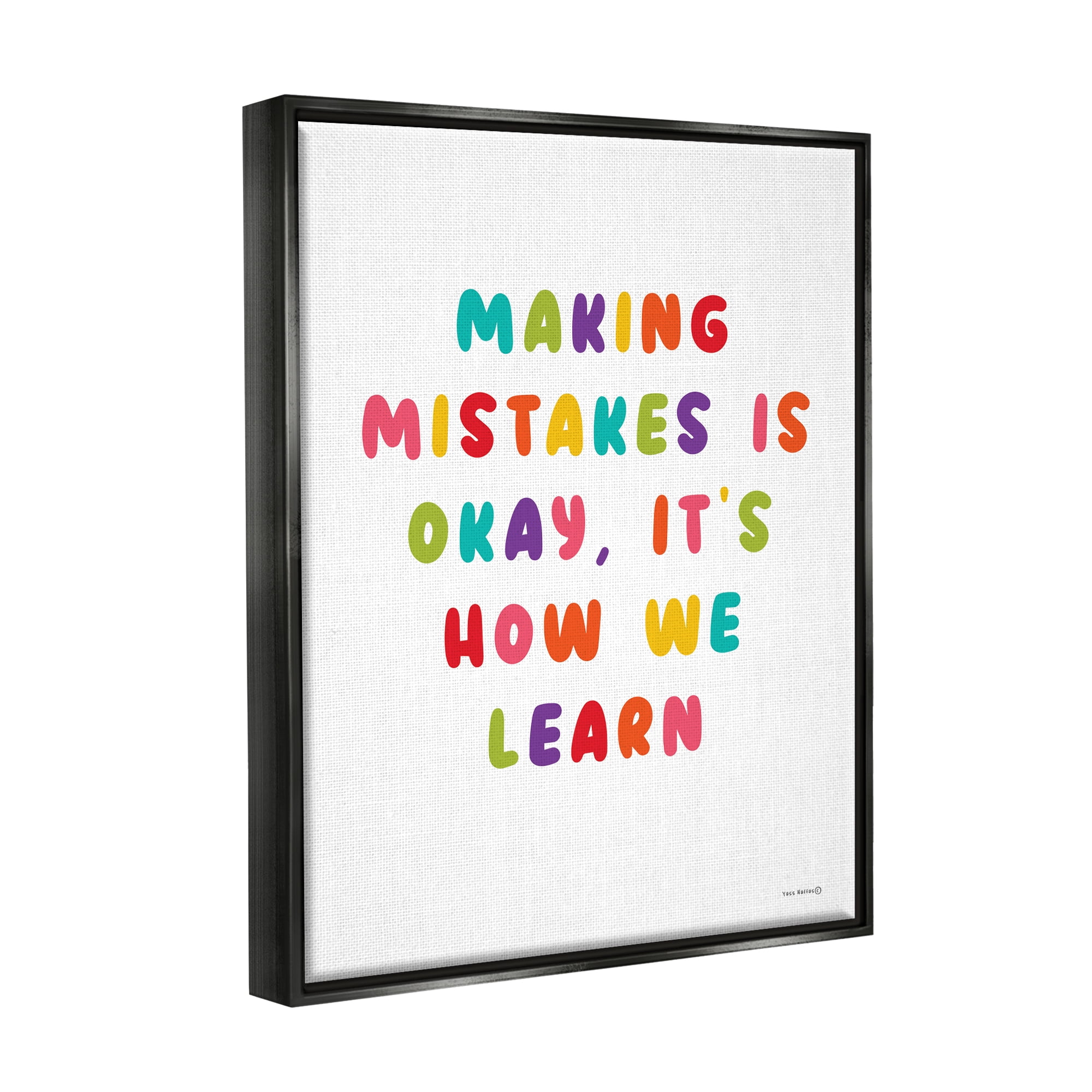 Stupell Industries Making Mistakes Is Okay Inspirational Painting Black Floater Framed Canvas Art Print Wall Art, 17 x 21