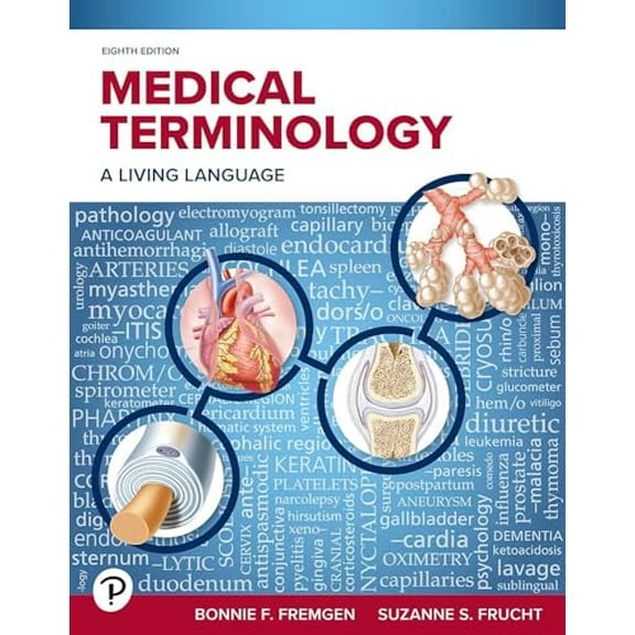 Pre-Owned Medical Terminology: A Living Language, 9780138029999, 0138029997, Paperback, 8 edition