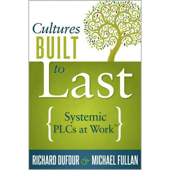 Cultures Built to Last: Systemic Plcs at Work TM, (Paperback)