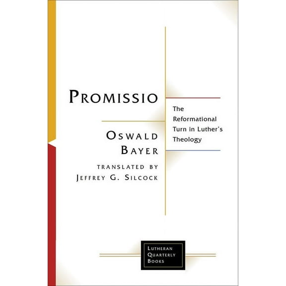 Lutheran Quarterly Books Promissio: The Reformational Turn in Luther's Theology, (Paperback)